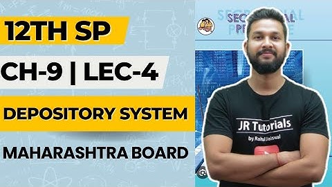 12th SP | Chapter 9 | Depository System | Lecture 4 | Maharashtra Board |