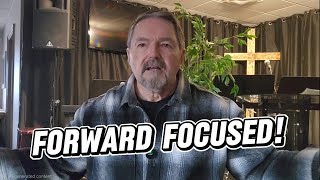 Forward Focused!