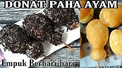 MEMBUAT DONAT PAHA AYAM YANG EMPUK DAN LEMBUT - Durasi: 10.26. 