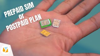 Which one? Prepaid SIM vs Postpaid Plans: Explained