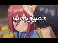 Baby, I’m Jealous- Bebe Rexha ft. Doja Cat {edit audio}
