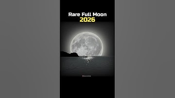 The Rare Full Moon 2026! 🌕🌜 #Shorts #Astronomy #Space #ScienceOfInfinity
