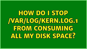 Ubuntu: How do I stop /var/log/kern.log.1 from consuming all my disk space? (4 Solutions!!)