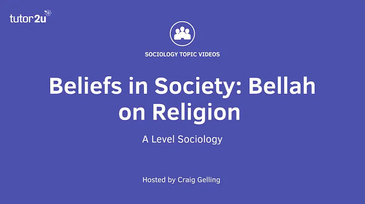 Bellah on Religion | Beliefs in Society | A-Level ...
