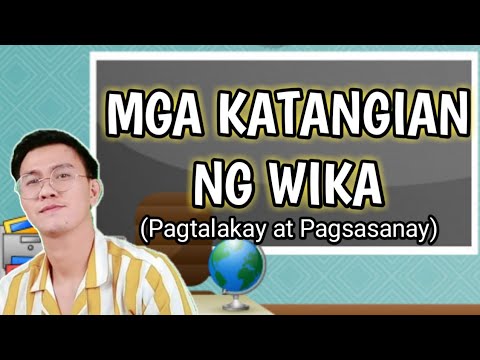 IBA&rsquo;T IBANG KATANGIAN NG WIKA