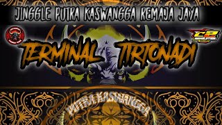 DJ BANTENGAN !! PUTRA KASWANGGA !! TERMINAL TIRTONADI