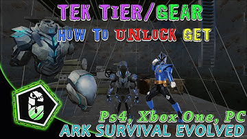 🕴️🏾 Ark - How To Get Or Unlock Tek Gear / Tier (PC, XBOX ONE, PS4) 🔌
