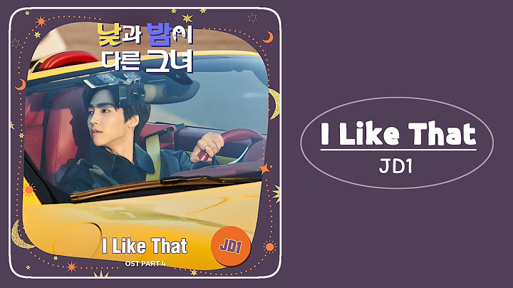 JD1 - I Like That (낮과 밤이 다른 그녀 OST Part 4)