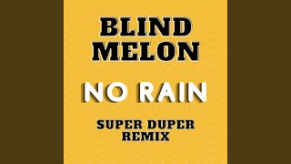 No Rain (Super Duper Remix) chords