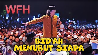 Bid’ah Menurut Siapa | Cak Nun | WFH