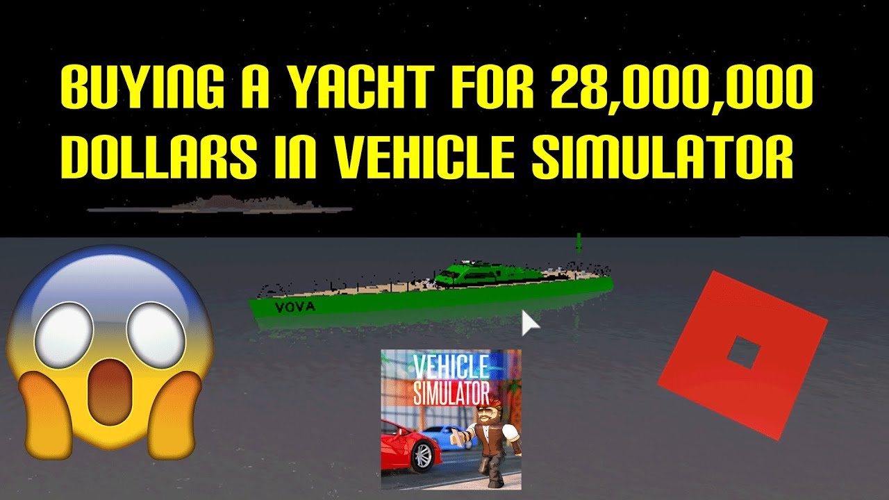 First On Youtube Buying A Yacht For 28 000 000 Dollars In Roblox Vehicle Simulator 6 Youtube - the new yacht update in vehicle simulator roblox youtube