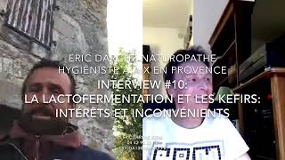 Ericdarche.com interview n°10: Lactofermentations et kefirs, intérêts et inconvénients