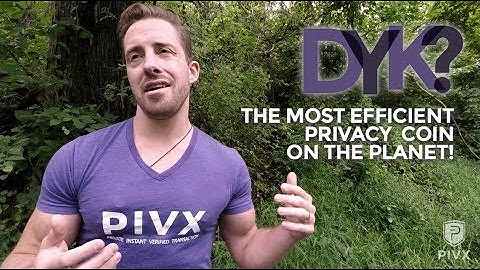 PIVX DYK? Most Efficient PRIVACY Coin on the Planet