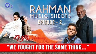 Why was Mani Ratnam modest about Roja? | Rahman Music Sheets, Episode 2