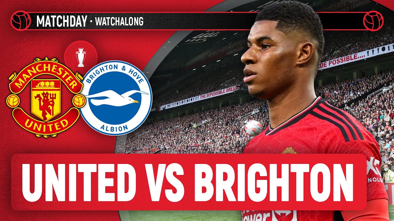 Manchester United 1-3 Brighton LIVE STREAM Watchalong