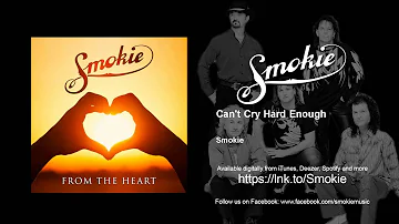 Smokie - Can't Cry Hard Enough
