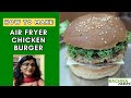 Air Fryer Chicken Burger
