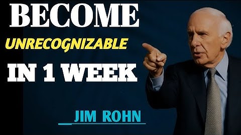 Become unrecognizable in 1 week | Jim rohn motivation