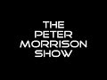 The peter morrison show