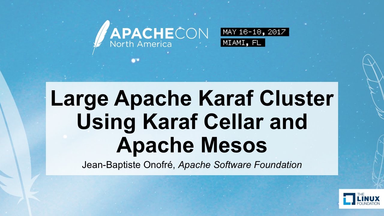 Large Apache Karaf Cluster Using Karaf Cellar and Apache Mesos JeanBaptiste Onofré YouTube