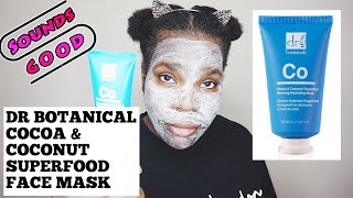 Fjendtlig Underholde Pjece DR BOTANICALS COCOA & COCONUT SUPERFOOD REVIVING HYDRATING MASK | FACE MASK  - YouTube