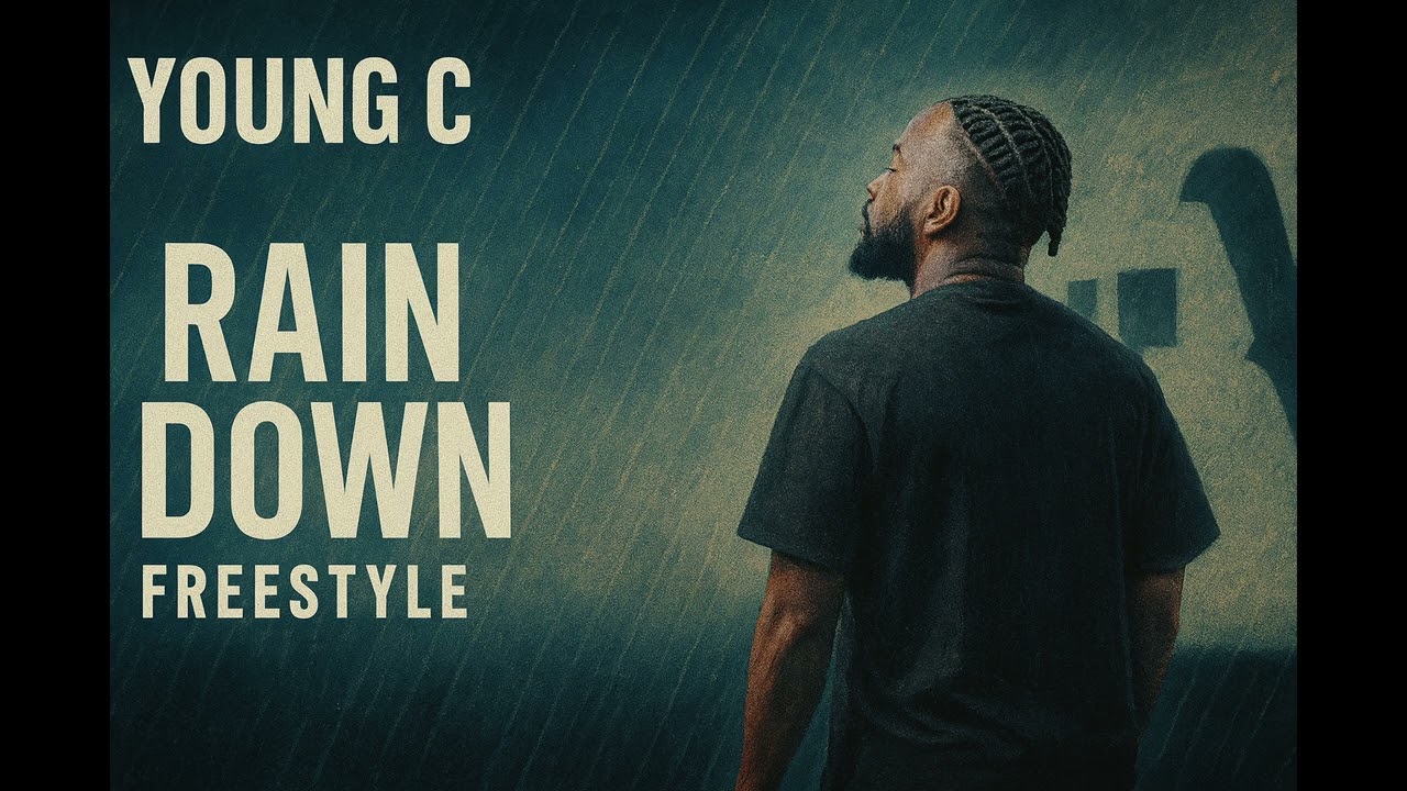 Rain Down Freestyle - Young C