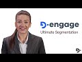 D·engage Ultimate Segmentation