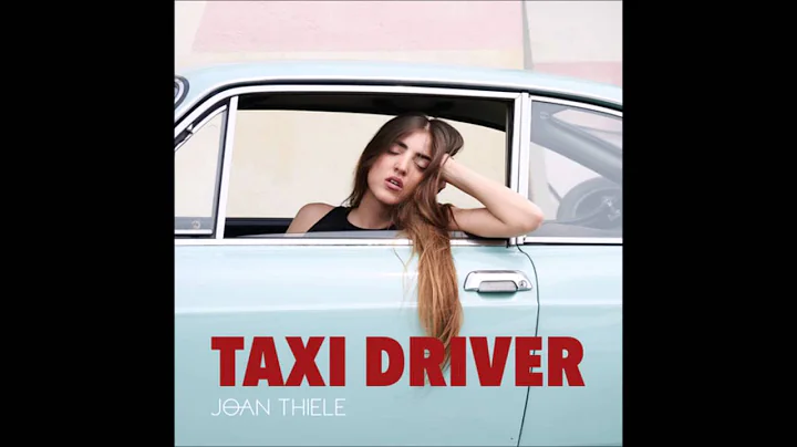 Joan Thiele - Taxi Driver