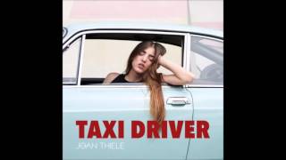 Watch Joan Thiele Taxi Driver video