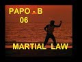 Papo B 2018-06 Martial Law
