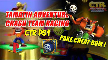 Adventure Crash Team Racing (CHEAT UNLIMITED BOMB) | CTR PS1 | CTR PSX