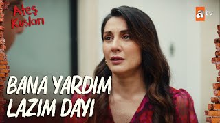 Bana Yardım Et Dayı... - Ateş Kuşları 18. Bölüm