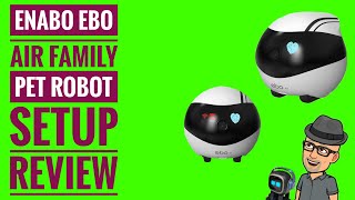 Enabot EBO AIR  Family Pet Robot  Setup and Review of Robot Features