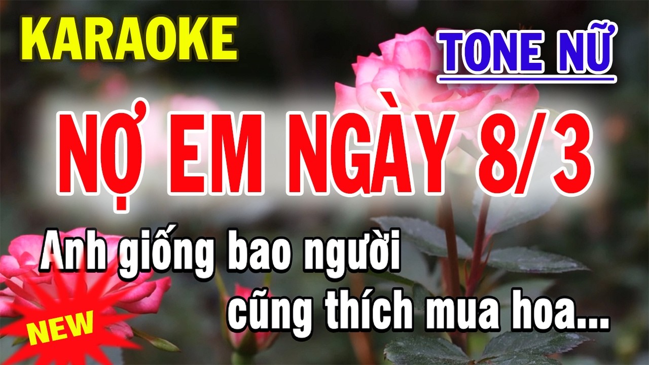 Nợ Em Ngày 8 Tháng 3 Karaoke Tone Nữ - Beat Mới
