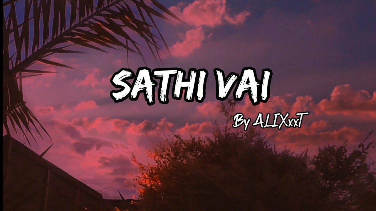 ALIXxxT   SATHI VAI  Official Lyrical Video