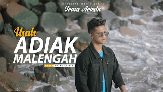 FRANS ARIESTA - USAH MALENGAH ADIAK [ Official Music Video ] Lagu Minang Modern
