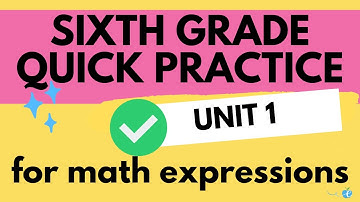 6th Grade Math Expressions Unit 1 Quick Practice