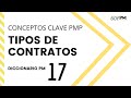 TIPOS DE CONTRATOS | GESTIÓN DE ADQUISICIONES DEL PROYECTO | PMP® | DICCIONARIO PM # 17