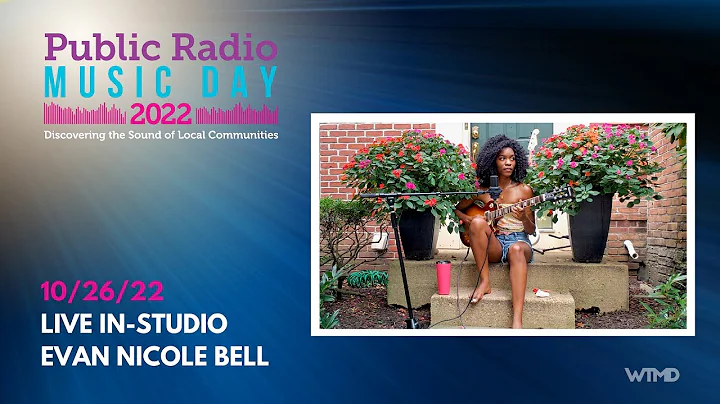 Evan Nicole Bell live in-studio for Public Radio M...