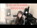 5 Tips for Overcoming Writers Block!