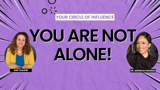 Your Circle of Influence Podcast Ep 12: 5 Support System that Everyone Needs In Order to Succeed