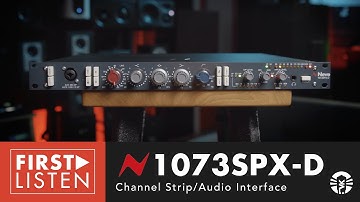 First Listen: Neve 1073SPX-D Channel Strip / Audio Interface