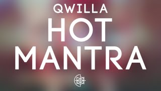 QwillA - Hot Mantra