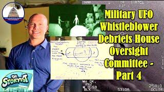 Military UFO Whistleblower Debriefs House Oversight Committee (Part 4)