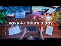 6 habits that save me 4 hours a day