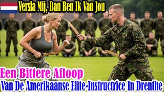Als je mij verslaat, zal ik van jou zijn – bittere afloop voor Amerikaans SF-instructrice in Drenthe