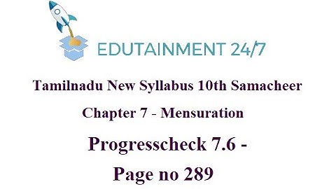 10th std Maths|TN Samacheer Syllabus|Mensuration|Progresscheck 7.6 Solution - Page no 289|Session 51