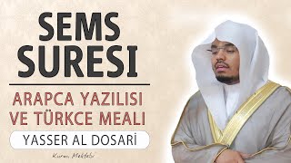 Şems suresi anlamı dinle Yasser al Dosari (Şems suresi arapça yazılışı okunuşu ve meali)