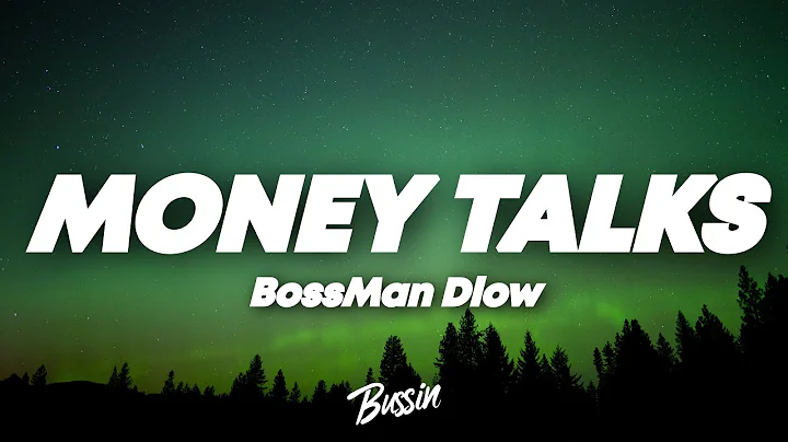 BossMan Dlow - Money Talks (Lyrics)