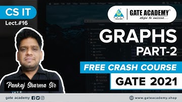 #16 | GAPHS PART 2 | BY PANKAJ SIR | CS IT | FREE CRASH COURSE | GATE 2021